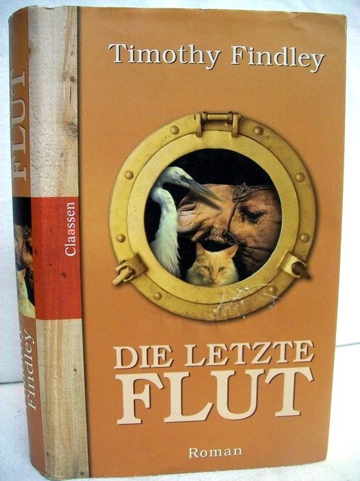 Findley, Timothy:  Die letzte Flut. Roman. 
