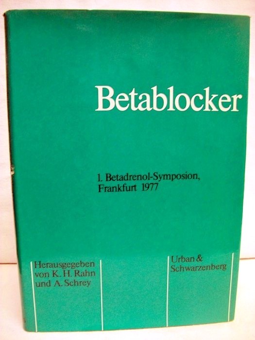 Rahn, Karl Heinz [Hrsg.]:  Betablocker. 