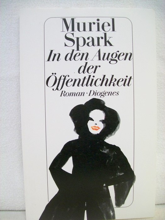 Spark, Muriel:  In den Augen der ffentlichkeit : Roman. 