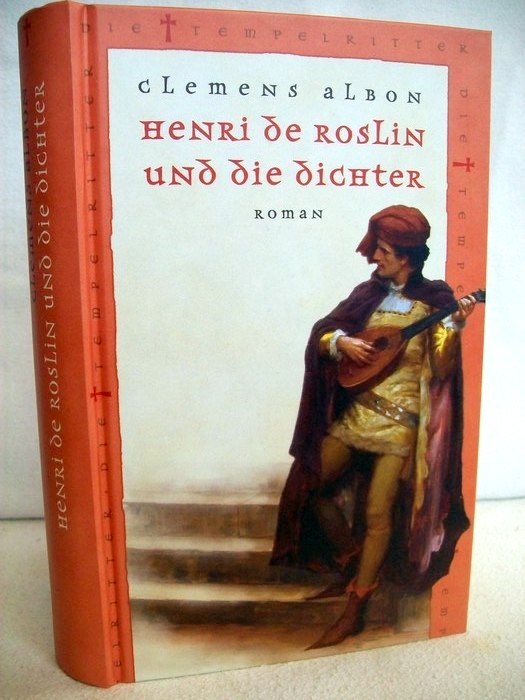 Henri de Roslin und die Dichter. Roman.