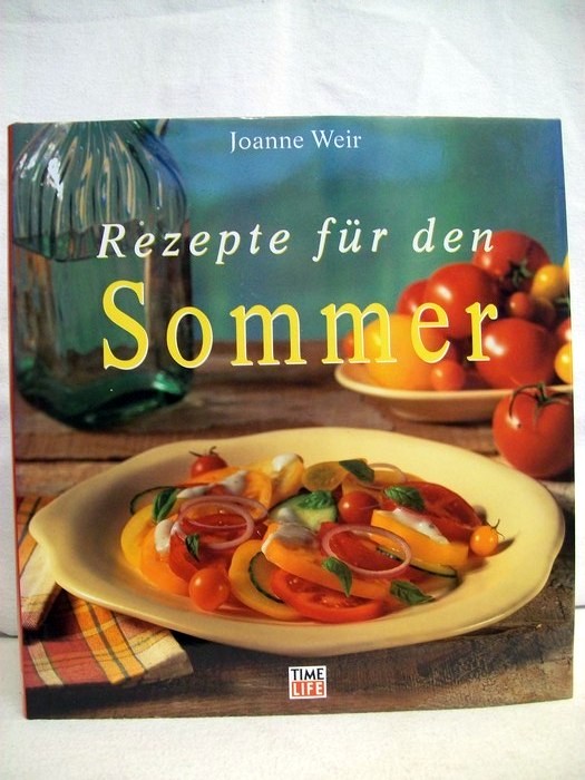 Weir, Joanne und Anette [bers.] Bewermeier:  Rezepte fr den Sommer. 
