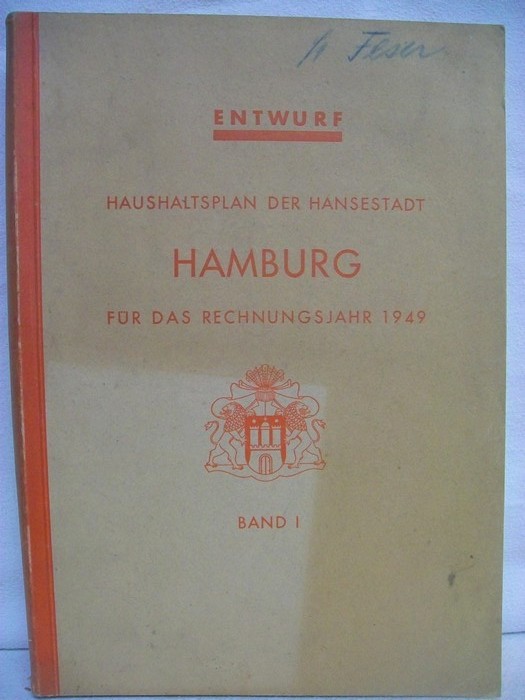Haushaltsplan der Hansestadt Hamburg. Für das Rechnungsjahr 1949. Band I.