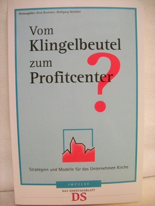 Brummer, Arnd [Hrsg.] und Wolfgang Nethfel:  Vom Klingelbeutel zum Profitcenter? 