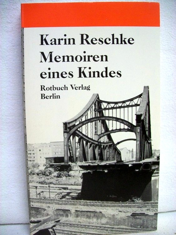 Reschke, Karin:  Memoiren eines Kindes. 