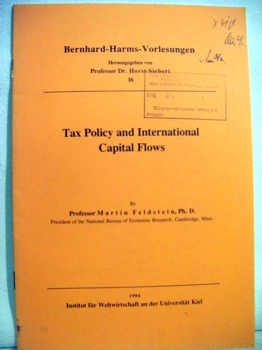 Feldstein, Prof. Martin and Dr. Horst ( Hrsg) Siebert:  Tax Policy and International Capital Flows 