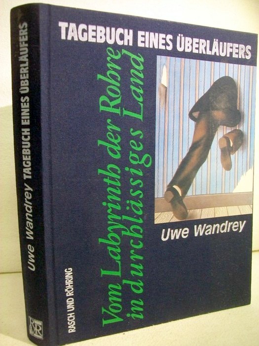 Wandrey, Uwe:  Tagebuch eines berlufers. Vom Labyrinth der Rohre in durchlssiges Land. 