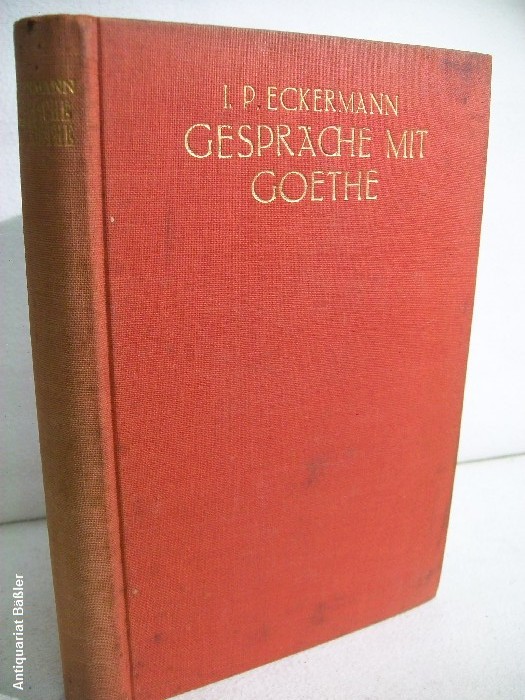 Eckermann, J.P.:  Gesrpche mit Goethe 