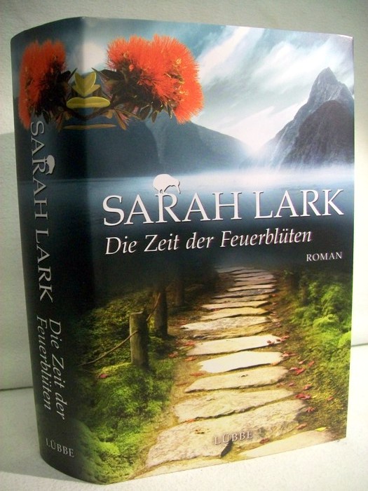 Lark, Sarah:  Die Zeit der Feuerblten. Roman. 