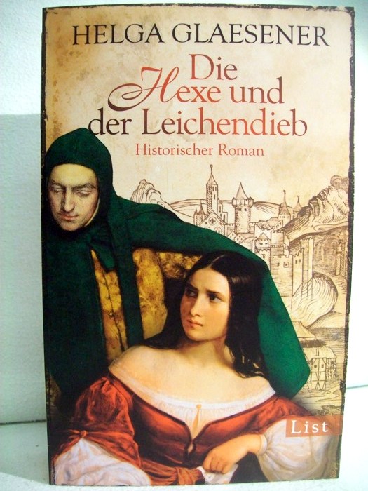 Die Hexe und der Leichendieb : Historischer Roman.