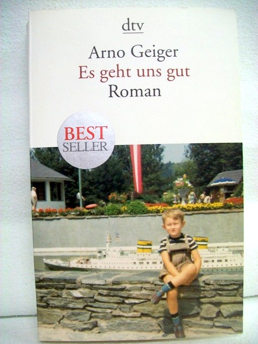 Geiger, Arno:  Es geht uns gut : Roman. 