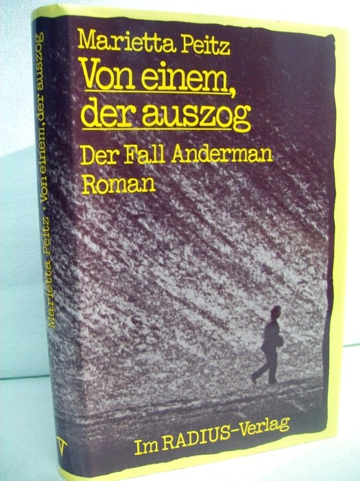 Peitz, Marietta:  Von einem der Auszog. Der Fall Anderman. Roman. 