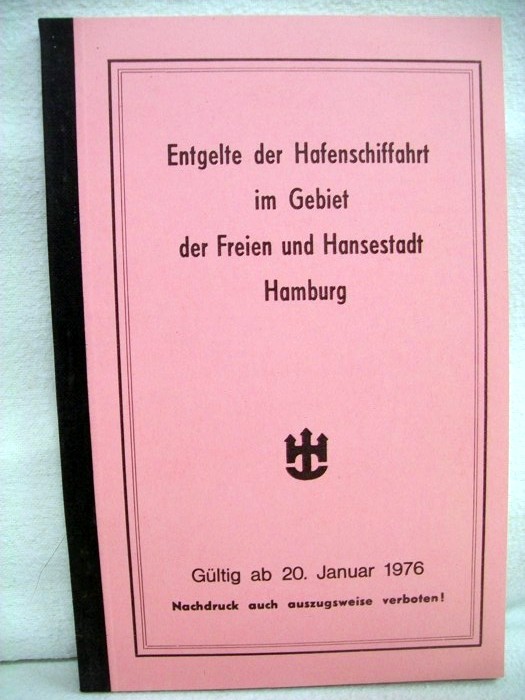 Hafenschiffahrtsverband Hamburg, (Hrsg):  Entgelte der Hafenschiffahrt im Gebiet der Freien und Hansestadt Hamburg 1976 