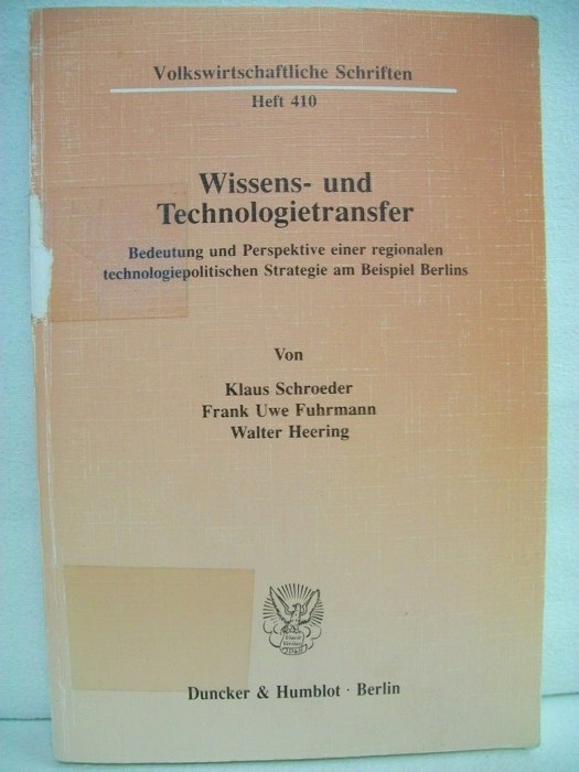 Schroeder, Klaus, Frank Uwe Fuhrmann und Walter Heering:  Wissens- und Technologietransfer. 