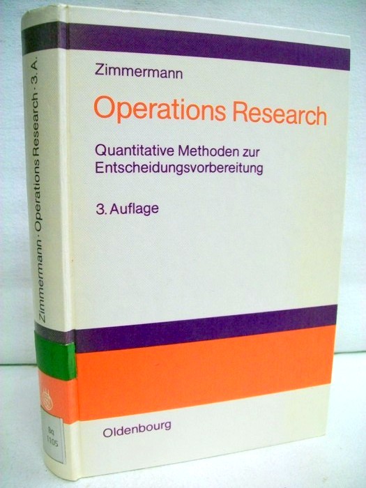 Zimmermann, Werner:  Operations-Research : quantitative Methoden zur Entscheidungsvorbereitung. 