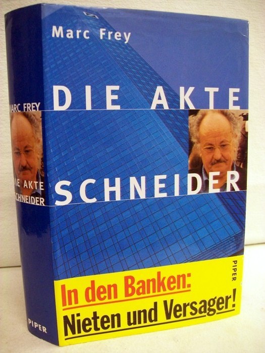 Frey, Marc:  Die  Akte Schneider. 