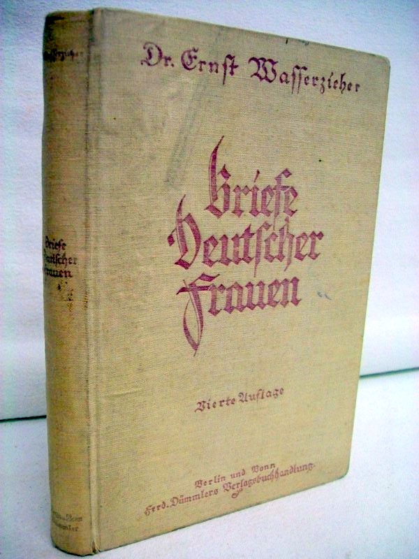 Wasserzieher, Ernst (Eiltg./Ausw.):  Briefe deutscher Frauen. 