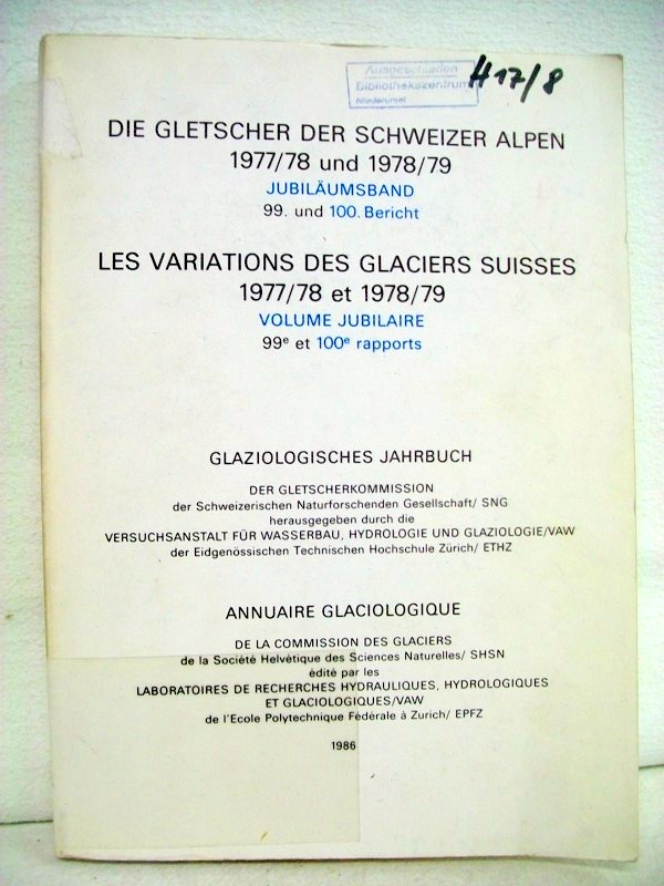 Kasser, Peter, Markus Aellen und Hans Siegenthaler:  Die Gletscher der Schweizer Alpen 1977/78 und 1978/79 