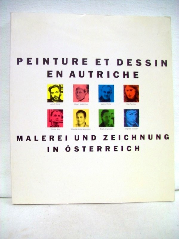 Billeter, Erika [Hrsg.]:  Malerei und Zeichnung in sterreich : [Ausstellung im Muse Cantonal des Beaux-Arts, Lausanne, 6. Mai - 19. Juni 1988] = Peinture et dessin en Autriche. 