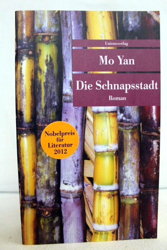 Mo, Yan:  Die Schnapsstadt : Roman. 