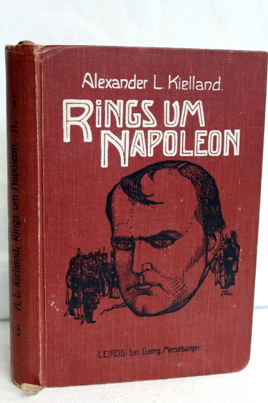 L. Kielland, Alexander:  Rings um Napoleon. Zweiter Band. 