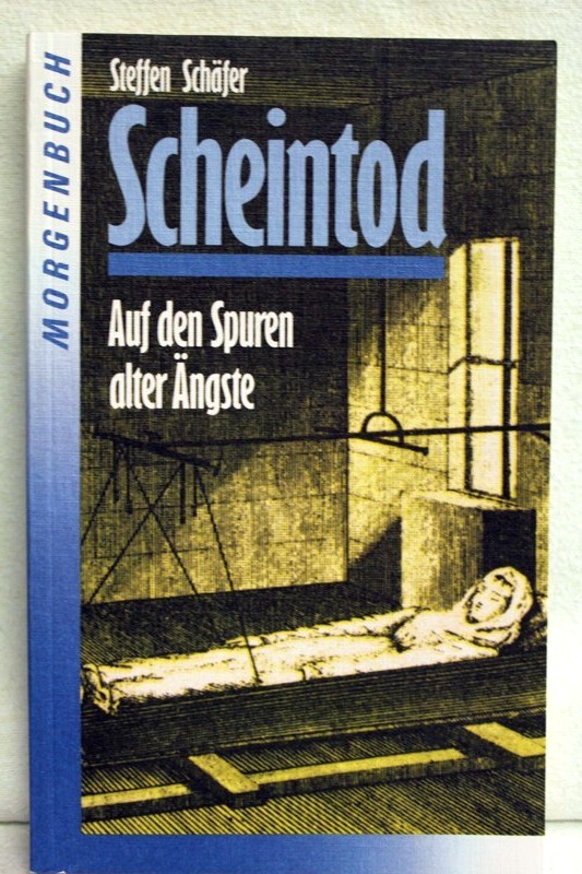Schfer, Steffen:  Scheintod. Auf den Spuren alter ngste. 