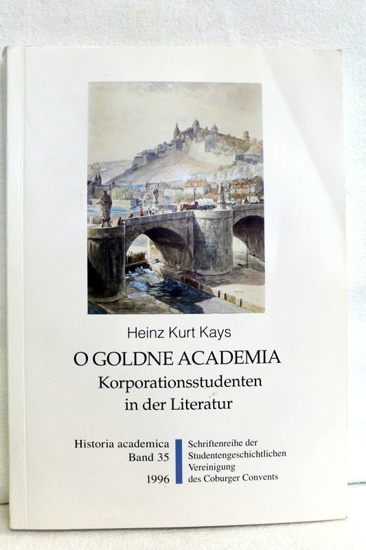 Kays, Heinz Kurt:  O Goldne Academia 