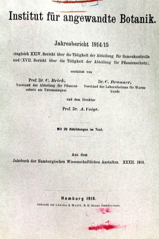 Brick, C., C. Brunner und A. Voigt:  Institut fr angewandte Botanik. Jahresbericht 1914/15. 