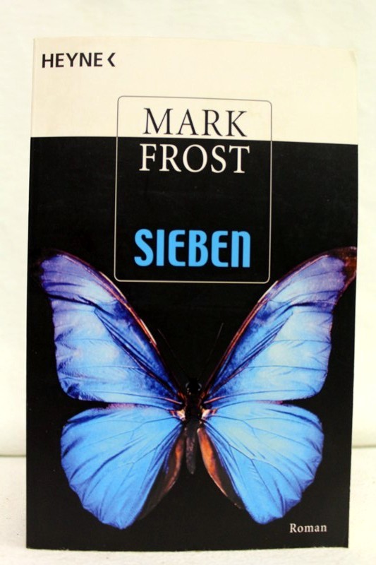 Frost, Mark:  Sieben : Roman. 