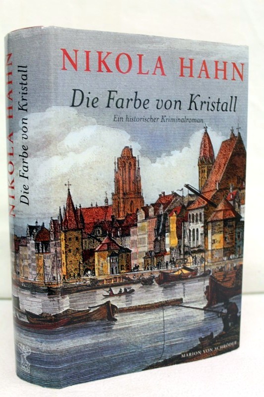 Hahn, Nikola:  Die Farbe von Kristall : Roman. 