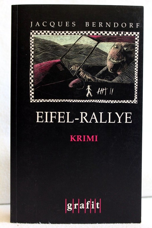 Berndorf, Jacques:  Eifel-Rallye : Kriminalroman. 