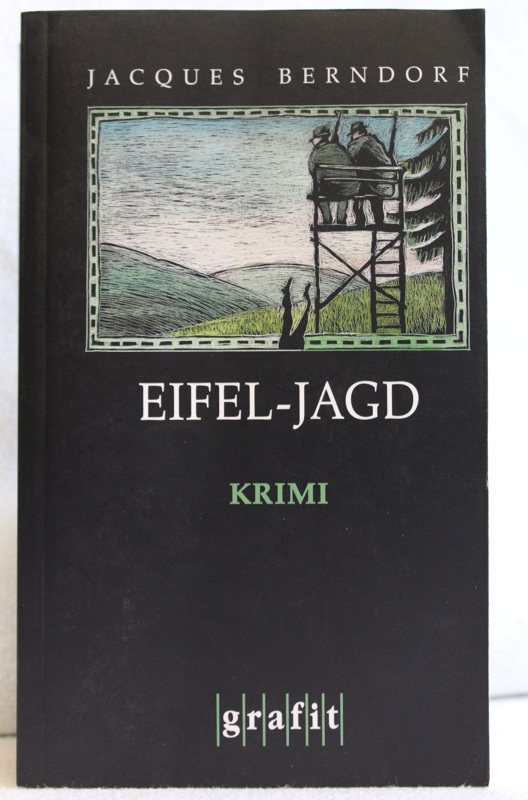 Berndorf, Jacques:  Eifel-Jagd : Kriminalroman. 