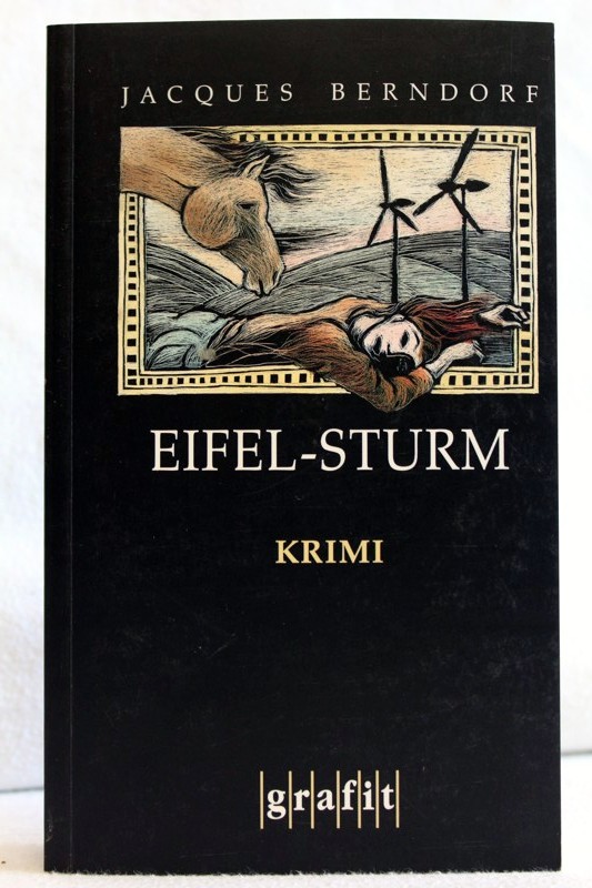 Berndorf, Jacques:  Eifel-Sturm : Kriminalroman. 