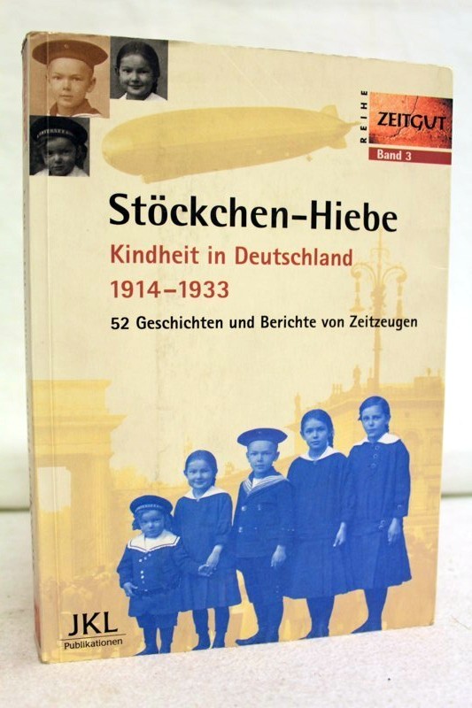 Kleindienst, Jrgen [Hrsg.]:  Stckchen-Hiebe. Kindheit in Deutschland 1914 - 1933. 52 Geschichten und Berichte von Zeitzeugen. 