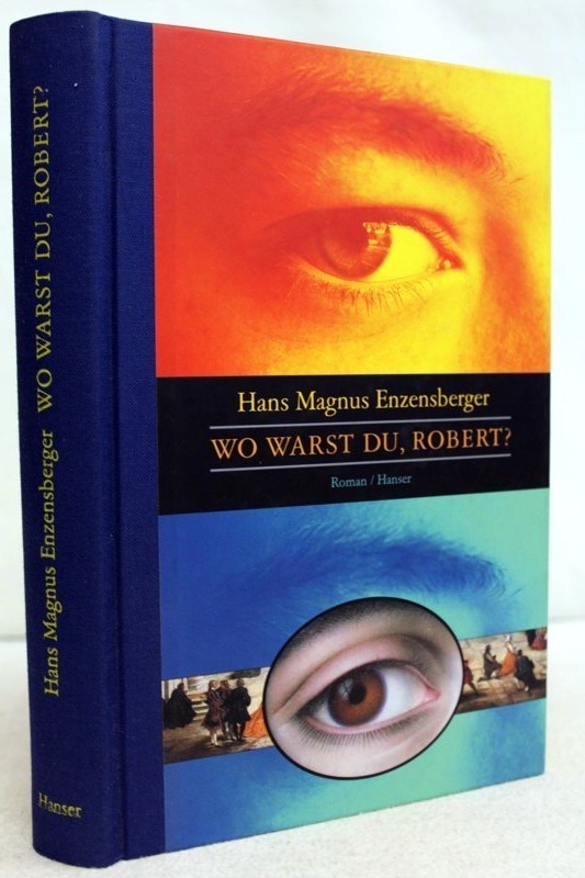 Enzensberger, Hans Magnus:  Wo warst du, Robert? 