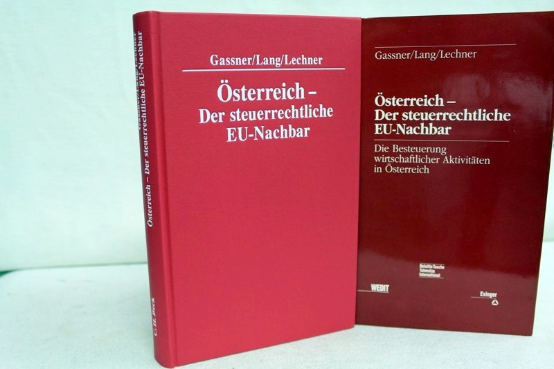 Gassner, Wolfgang, Michael Lang und Eduard Lechner:  sterreich. Der steuerrechtliche EU-Nachbar. 