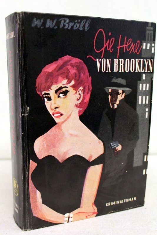 Brll, Wilhelm W.:  Die Hexe von Brooklyn : Kriminalroman. 