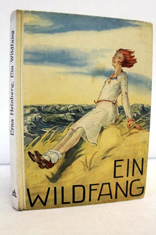 Heinberg, Erna und Gertrud Buer:  Ein Wildfang : Eine Erzhlung fr junge Mdchen. 