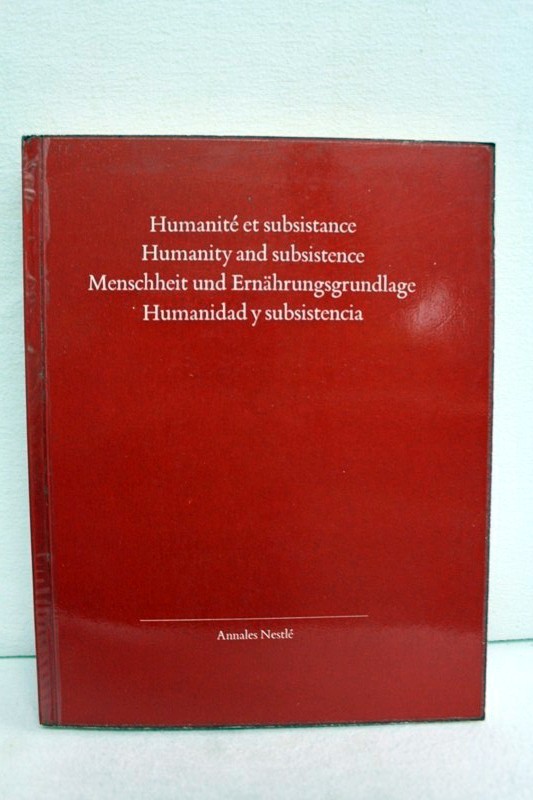 o.A.:  Humanite et subsistance. Humanity and subsistence. Menschheit und Ernhrungsgrundlage. Humanidad y subsistencia. 