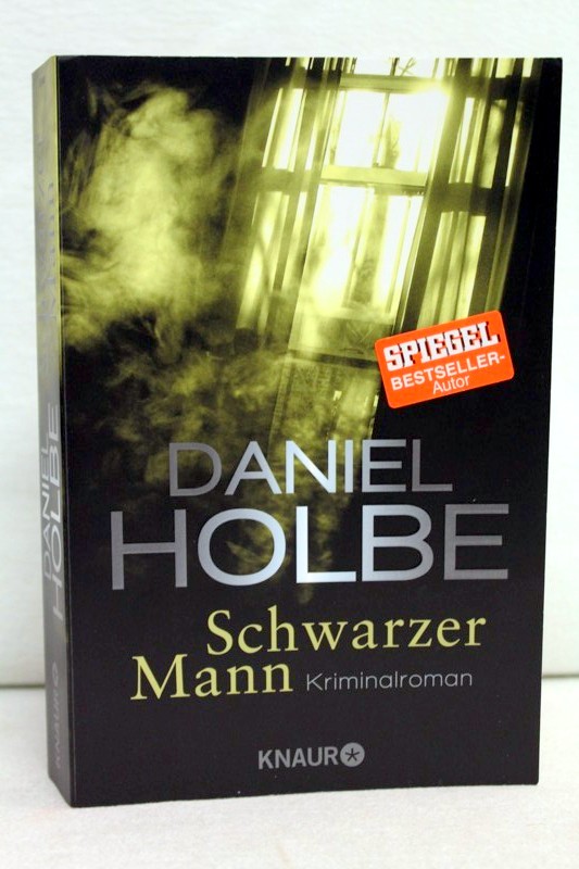 Holbe, Daniel:  Schwarzer Mann. Kriminalroman. 