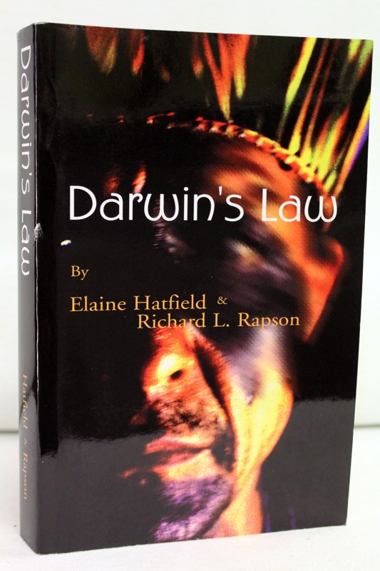 Hatfield, Elaine and Richard L. Rapson:  Darwin`s Law. 