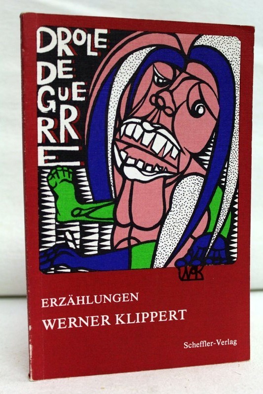 Klippert, Werner:  Drle de Guerre. Erzhlungen. 