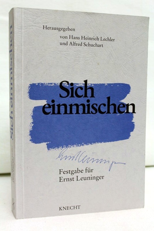 Lechler, Hans Heinrich (Hrsg.) und Ernst Leuninger:  Sich einmischen. Engagiert fr Gemeinde, Erwachsenenbildung, Gesellschaft. 