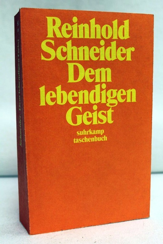 Schneider, Reinhold:  Dem lebendigen Geist. 