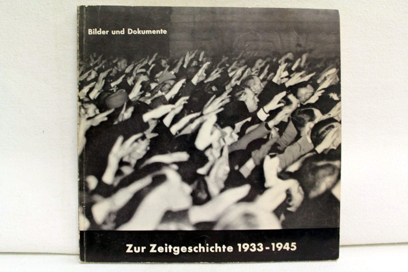 Kroher, Emil (Vw.):  Bilder und Dokumente. Zur Zeitgeschichte 1933 - 1945. 