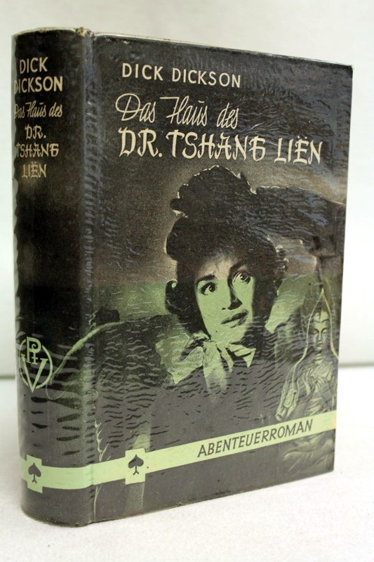 Dickson, Dick:  Das Haus des Dr. Tshans Lien. Abenteuerroman. 