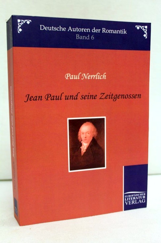 Nerrlich, Paul:  Jean Paul und seine Zeitgenossen. 