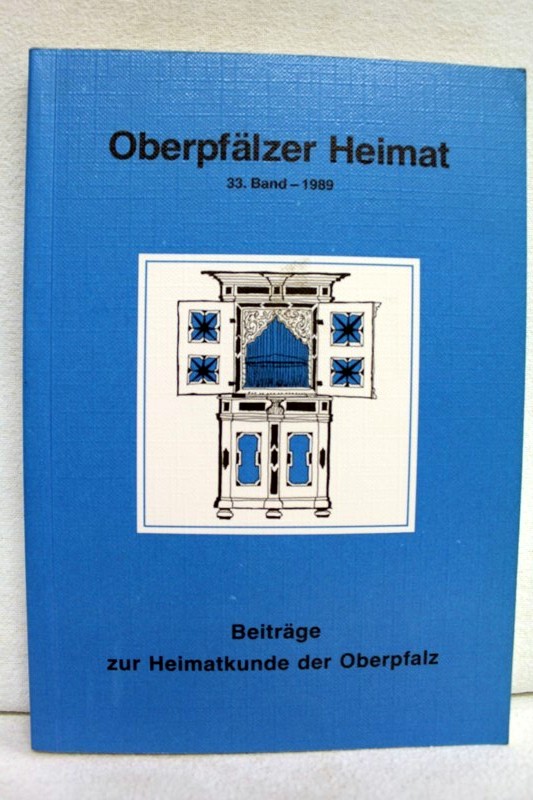 Zckert, Gerhard (Schriftleitung):  Oberpflzer Heimat. 33. Band - 1989. 