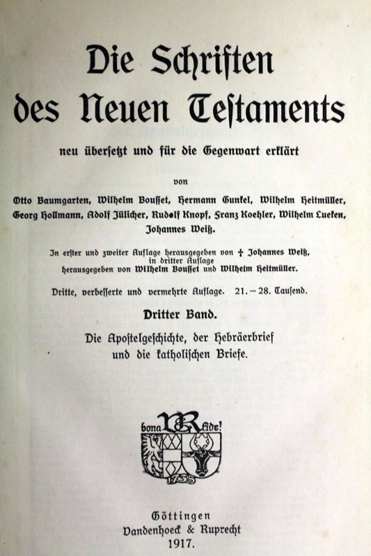 Baumgarten, Otto, Wilhelm Bousset Wilhelm Heitmller u. a.:  Die Schriften des neuen Testaments neu bersetzt u. f. d. Gegenwart erklrt. Dritter Band. 