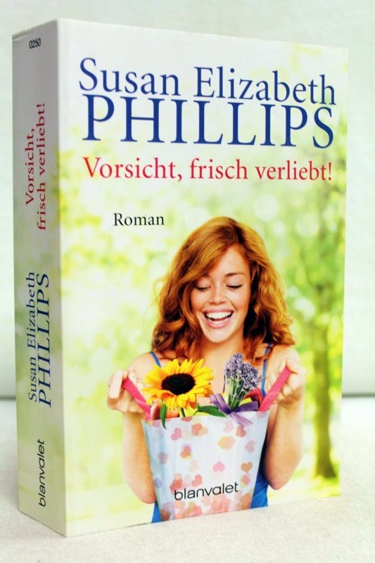 Phillips, Susan Elizabeth:  Vorsicht, frisch verliebt! Roman. 