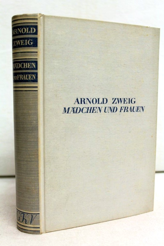 Zweig, Arnold:  Mdchen und Frauen : 14 Erzhlungen 